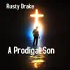 Rusty Drake - A Prodigal Son - EP